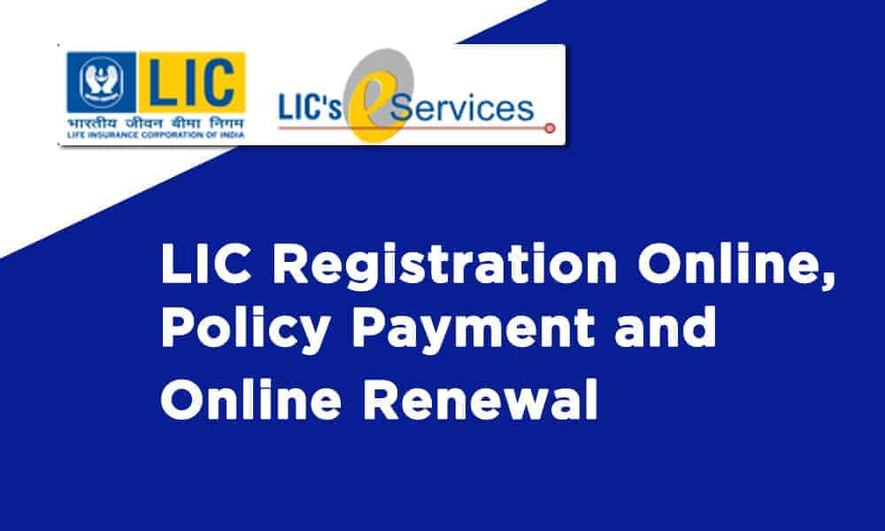 LIC Registration Online, Policy Payment and Online Renewal ...