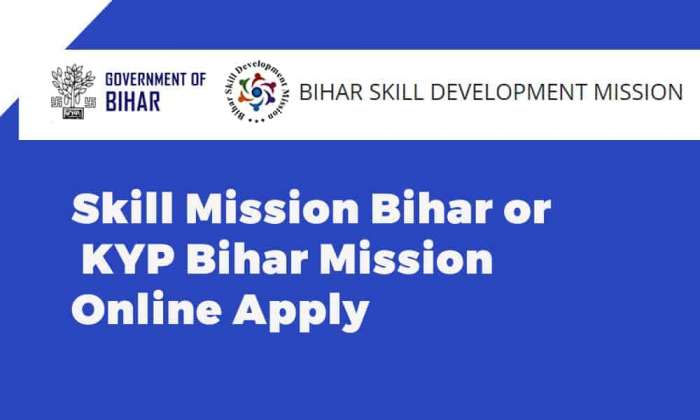 Skill Mission Bihar or KYP Bihar Mission Online Apply